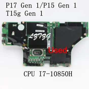Используется Для Lenovo ThinkPad P17 Gen 1/P15 Gen 1/T15g Gen 1 Материнская плата ноутбука CPU I7-10850H FRU 5B20Z25463
