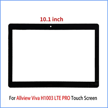 Новинка Для 10,1-дюймового Allview Viva H1003 LTE PRO/Allview Viva H1003 LTE PRO/1 Планшетный ПК с сенсорным экраном и Сенсорным Экраном